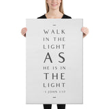 Walk in the light Bible Scripture on Canvas