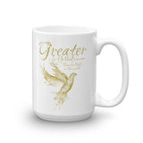 Greater is He Mug